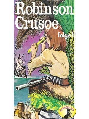 cover image of Robinson Crusoe--Daniel Defoe, Folge 1